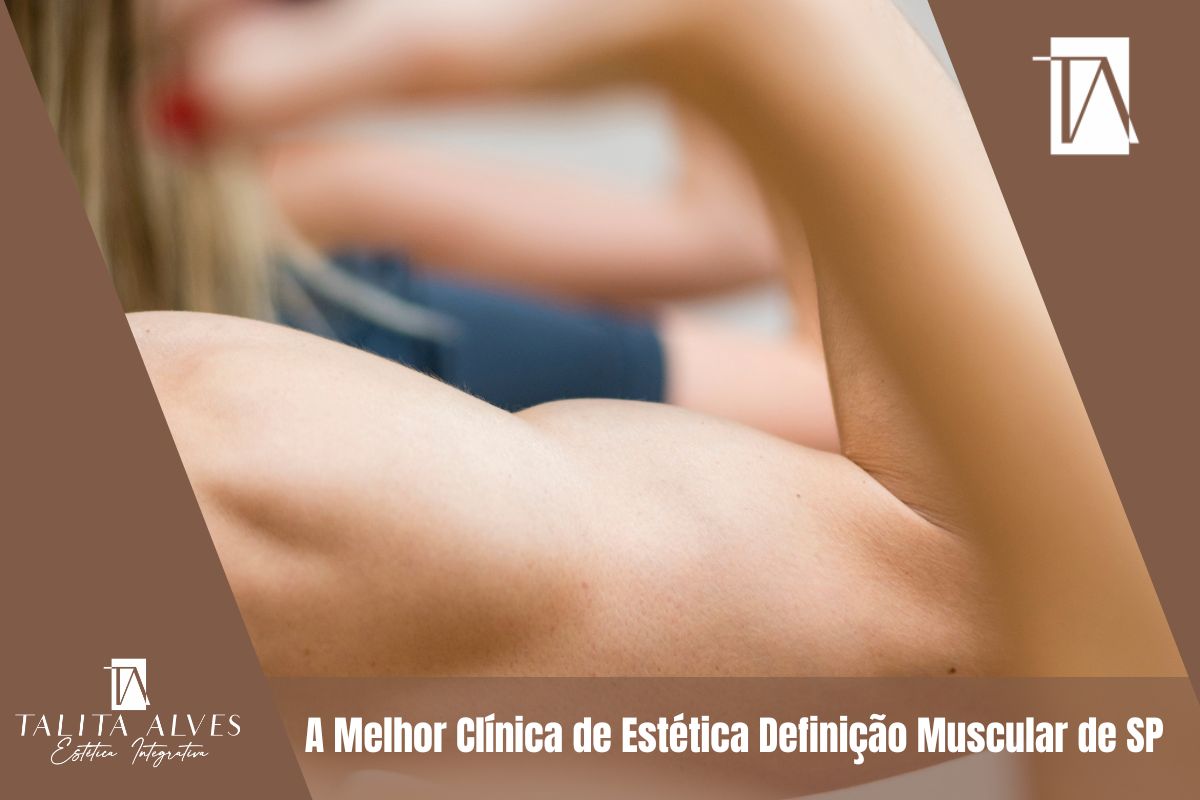 Qual a Melhor Clínica de Estética Definição Muscular de SP
