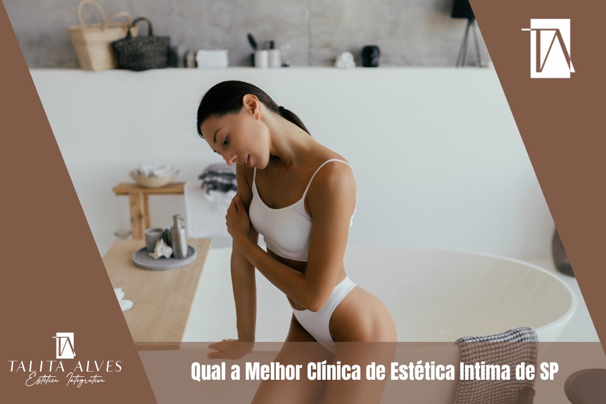 Qual a Melhor Clínica de Estética Intima de SP