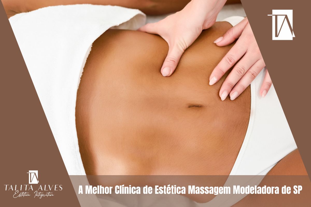 Qual a Melhor Clínica de Estética Massagem Modeladora de SP