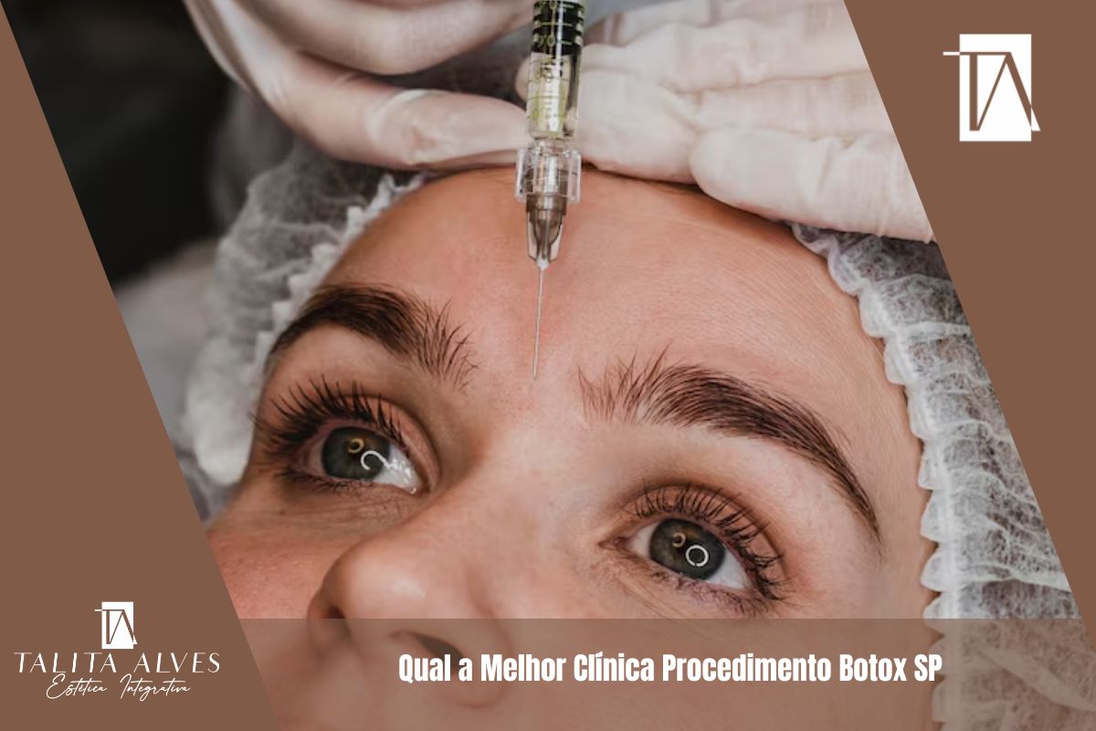 Qual a Melhor Clínica Procedimento Botox SP