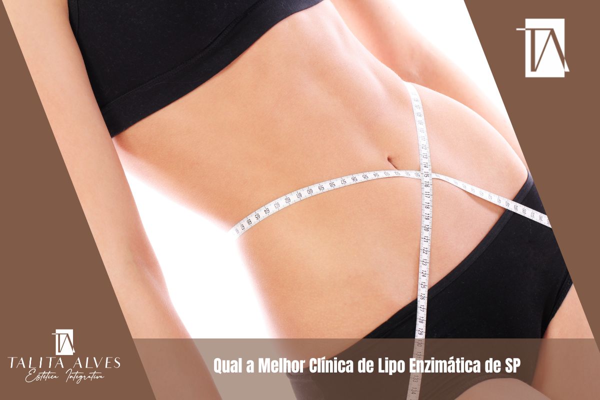 Qual a Melhor Clínica de Lipo Enzimática de SP