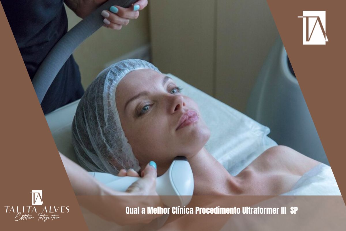 Qual a Melhor Clínica Procedimento Ultraformer III  SP