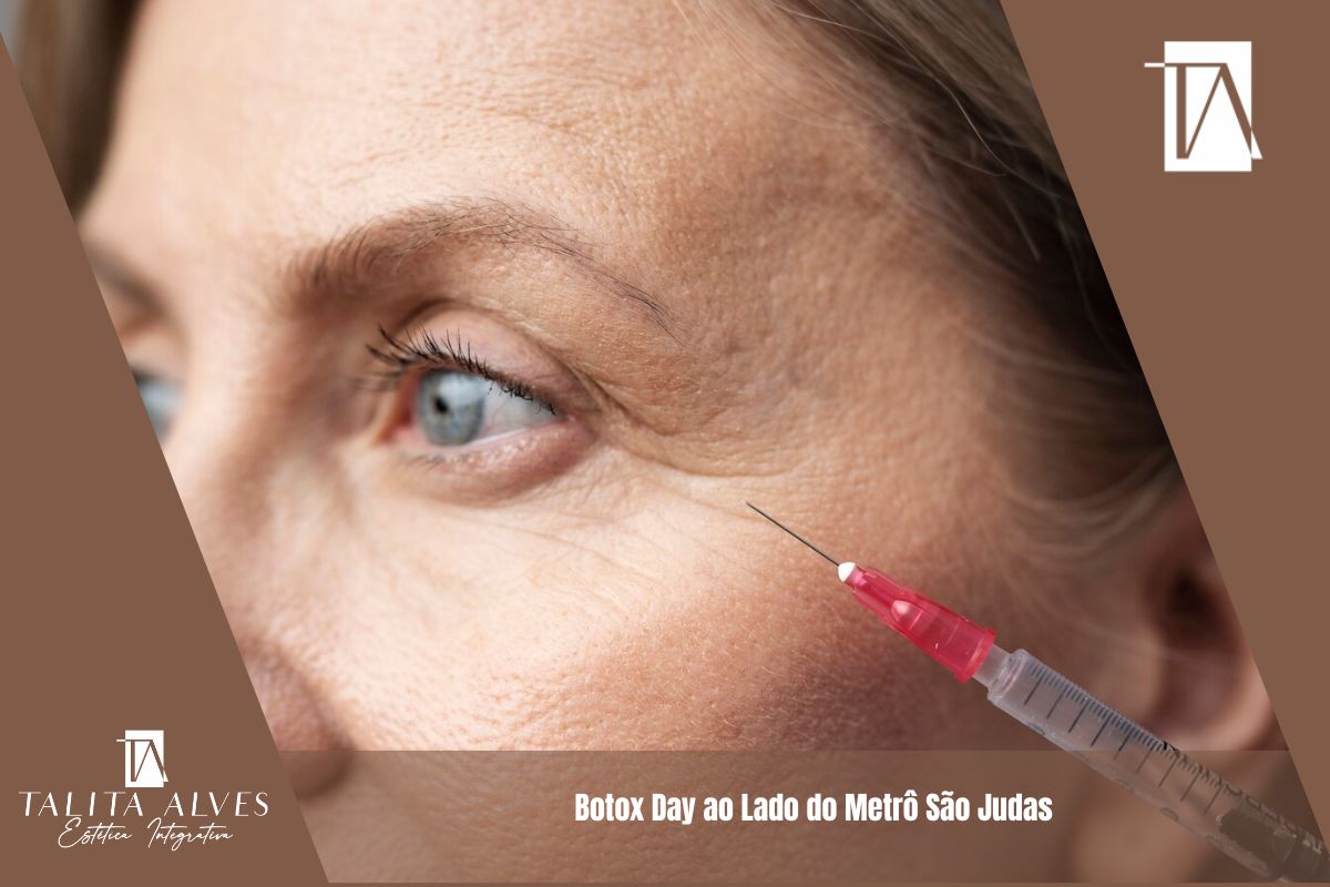 Botox Day ao Lado do Metrô São Judas