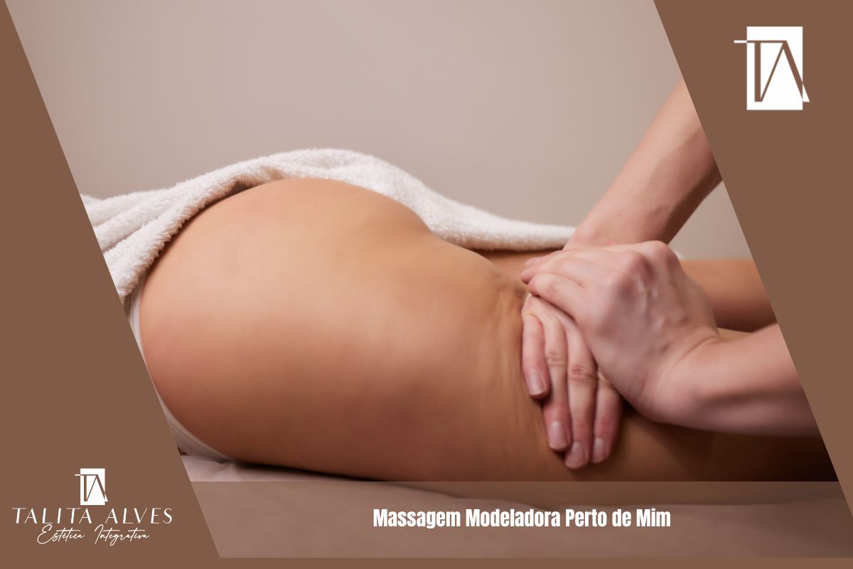 Massagem Modeladora Perto de Mim